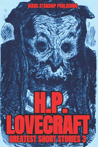 H.P. LOVECRAFT GREATEST SHORT STORIES 3